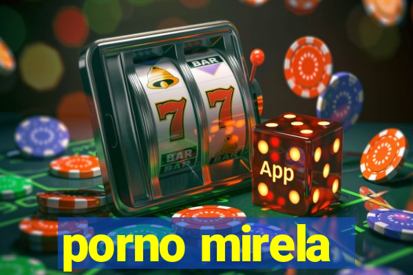 porno mirela